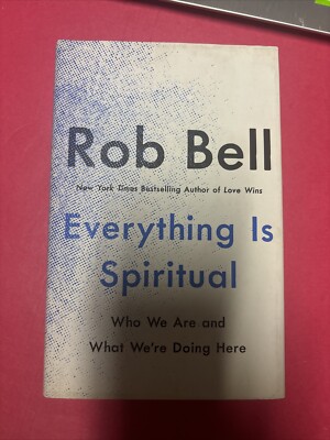 Everything Is Spiritual : Finding Your Way in a Turbulent World by Rob Bell... 9781250620569| eBay