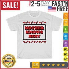 Mother Knows Best for Moms & Mommy's Vintage T Shirt Men Women Fashion NEW 2023