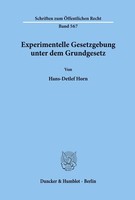 Experimentelle Gesetzgebung Unter Dem Grundgesetz. Hans-Detlef Horn