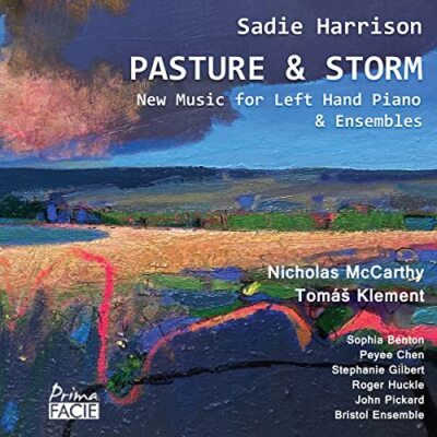 Sadie Harrsion: Pasture & Storm: New Music For Left Hand Piano & Ensembles[CD]