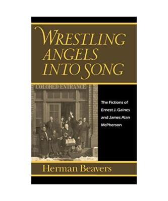 Wrestling Angels Into Song: The Fictions of Ernest J. Gaines and James Alan McPh