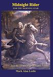 Midnight Rider for the Morning Star by Mark Alan Leslie