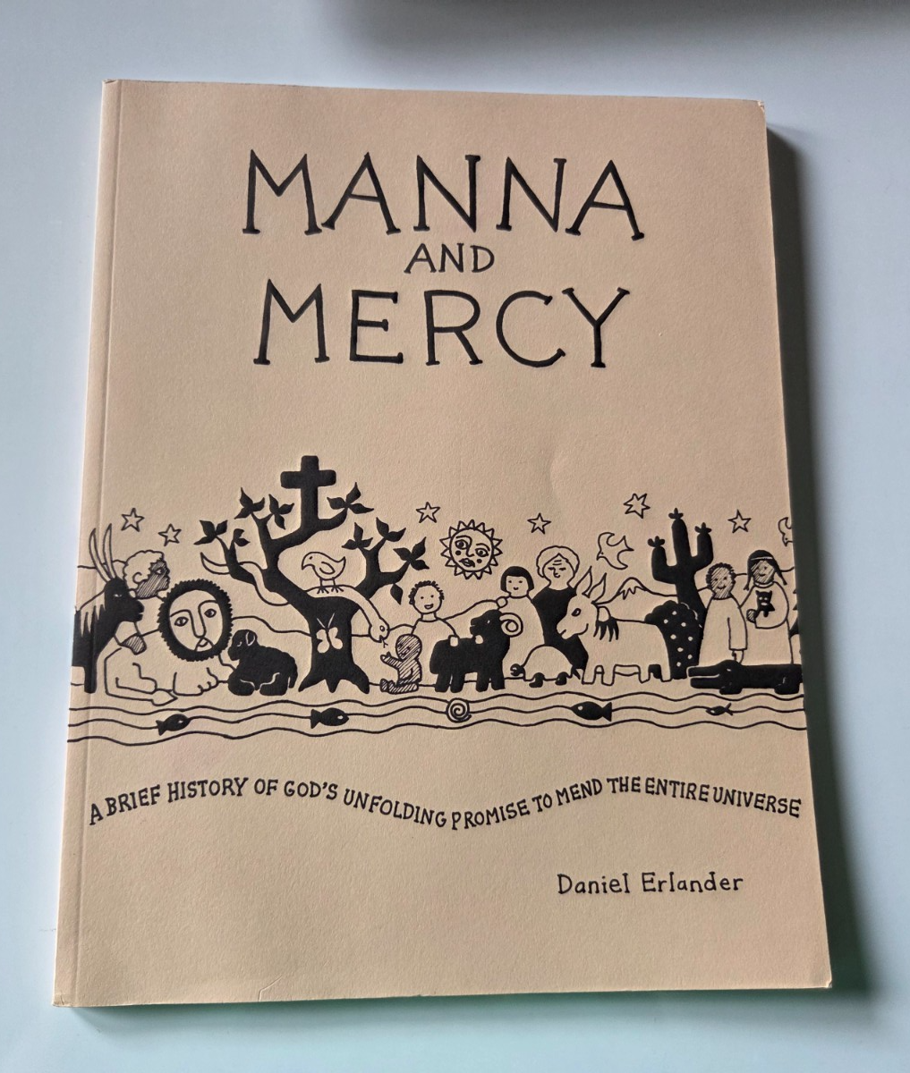 Manna and Mercy : A Brief History of God's Unfolding Promise to Mend ...