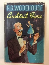 Cocktail Time -  P.G. Wodehouse 1958 First Edition