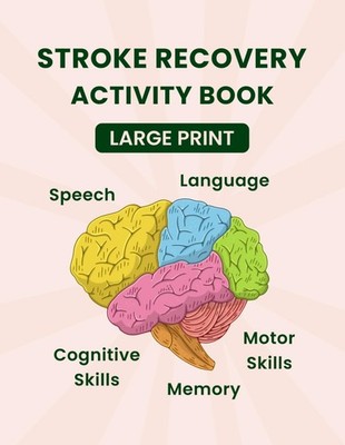 Stroke Recovery Activity Book: An Enjoyable Workbook with Cognitive Puzzle Games