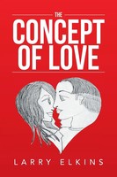 Larry Elkins | The Concept Of Love | Taschenbuch | Englisch (2017) | Xlibris