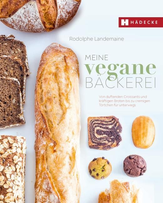 Meine vegane Bäckerei Rodolphe Landemaine