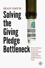 Solving the Giving Pledge Bottleneck: How to Finance Social and Environmental Ch