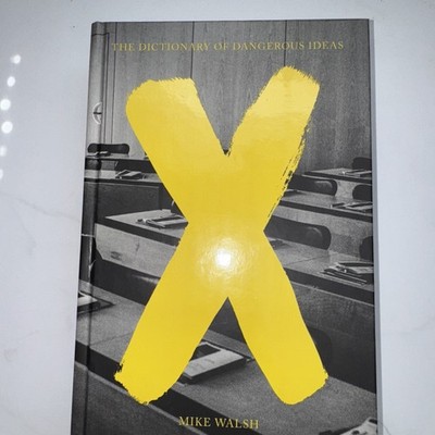 Dictionary of Dangerous Ideas by Mike Walsh (2015, Hardcover)