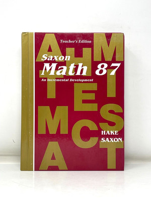 Saxon Math 87: An Incremental Development, Teacher's Edition Stephen Hake