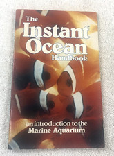 The Instant Ocean Handbook Intro to Marine Aquarium SC by Edmund J Mowka Jr.