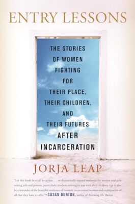 Entry Lessons: The Stories of Women Fighting for Their Place, Their Children, a