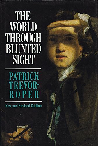 The World Through Blunted Sight: An Inqui by Roper, Patrick D.Trevor ...