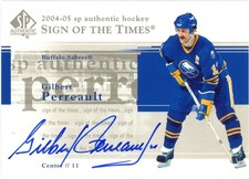 2004-05 SP Authentic Sign of the Times Gilbert Perreault SP