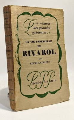 Das faule Leben von Rivarol - Coll. der Roman der großen Existenzen 3 | Plon