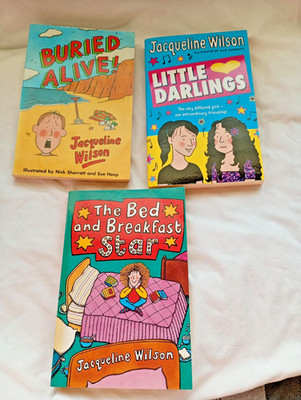 3 Jacqueline Wilson books : Bed & Breakfast Star,  Buried Alive, Little Darlings