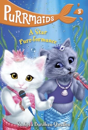 Purrmaids #5: A Star Purr-formance-Sudipta Bardhan-Quallen