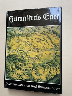 Heimatkreis Eger Geschichte einer deutschen Landschaft Dokumentationen Böhmen