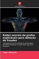 Thaer Alkassab | Redes Neurais De Grafos ExplicáVeis Para DeteçãO De Fraudes