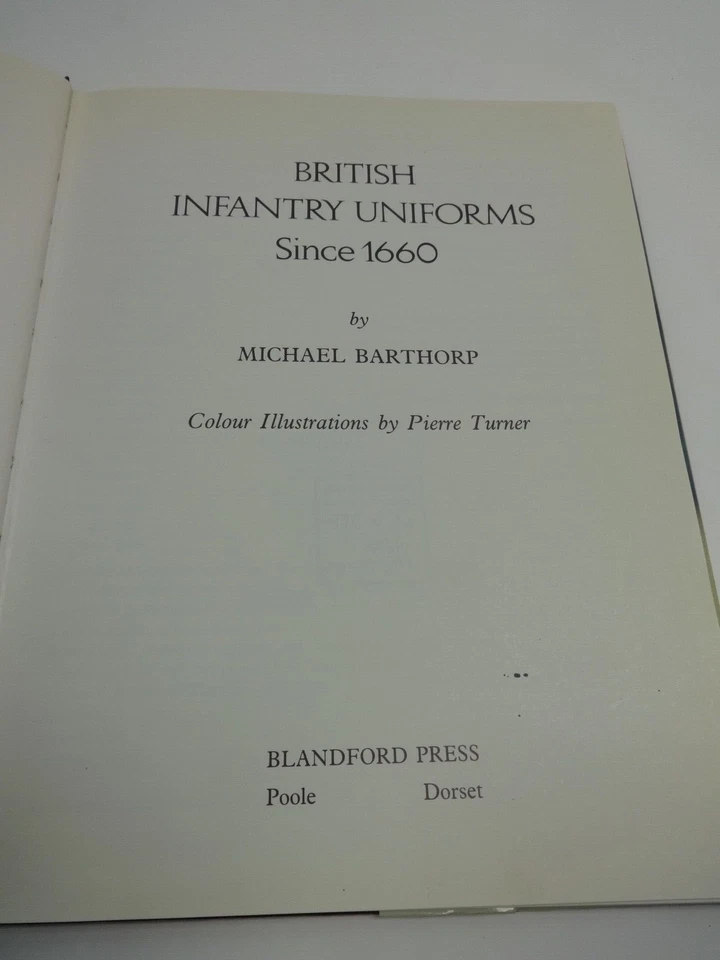 British Infantry Uniforms Since 1660 by Michael Barthorp Hardcover Vintage Books - Image 4 of 4