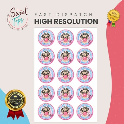 15X SÜSSE MOPS GEBURTSTAG 2'' PERSONALISIERTE RUNDE ESSBARE CUPCAKE-AUFLEGER