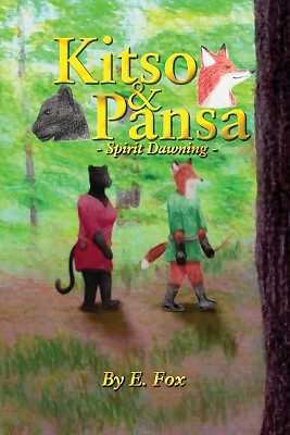 Kitso & Pansa: Spirit Dawning By Elreydelleon Fox - New Copy - 9781734825503
