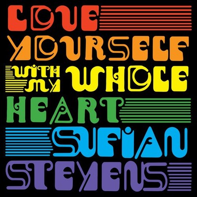 Sufjan Stevens - Love Yourself / With My Whole Heart [New 7'' Vinyl] Colored Viny