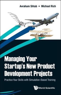 Managing Your Startup's New Product Development Projects: Pra... - 9789813277540