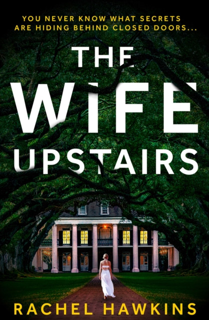 The Wife Upstairs by Rachel Hawkins (Paperback Book)