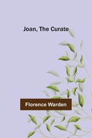 Florence Warden | Joan, The Curate | Taschenbuch | Englisch (2022)