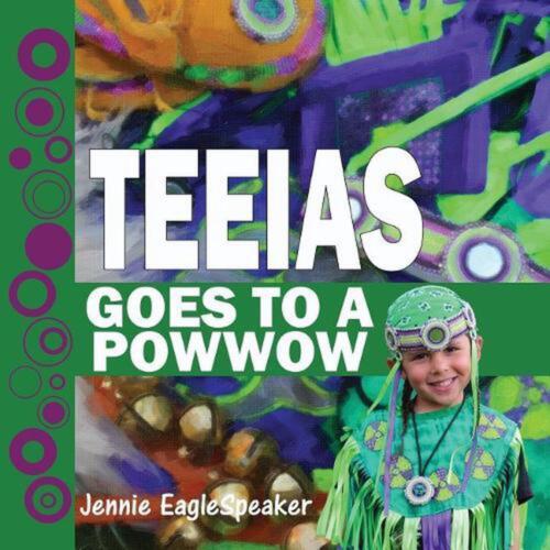 Teeias Goes To A Powwow by Jennie Eaglespeaker (English) Paperback Book - 第 1/1 張圖片
