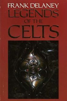 Legends of the Celts von Frank Delaney | Buch | Zustand gut