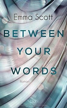 Between Your Words: Roman  von Scott, Emma | Buch | Zustand sehr gut