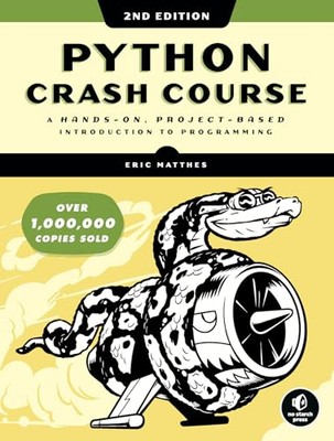 Python Crash Course, 2nd Edition: A Hands-On, Project-Based Introduction to