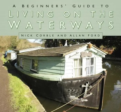 A Beginners' Guide to Living on the Waterways | Allan Ford (u. a.) | Englisch