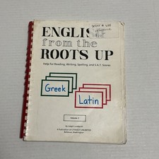 English From the Roots Up Vol 1 Greek Latin R...