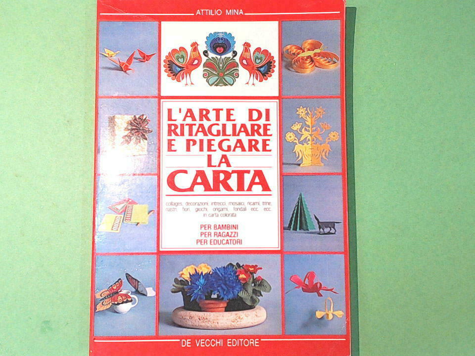 L'ARTE DI RITAGLIARE E PIEGARE LA CARTA MINA DE VECCHI EDITORE