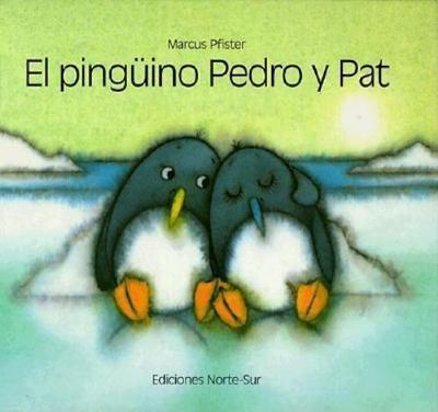 El pinguino Pedro y Pat (Spanish Edition) by Marcus Pfister;  Inigo Javaloyes