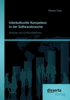 Interkulturelle Kompetenz In Der Softwarebranche: Analyse Von Einflussfaktoren S