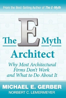 The E-Myth Architect (E-myth Expert), Lemermeyer, Norbe