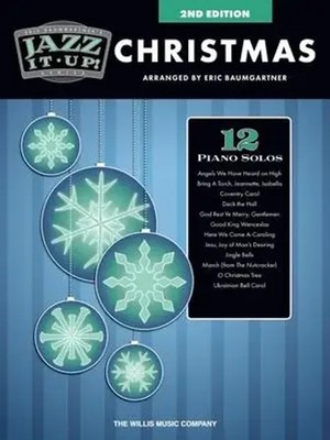 Eric Baumgartner's Jazz It Up! Christmas - 2nd Edition with Mid-Intermediate...