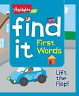 Highlights(TM) Find It! Lift-The-Flap Board Bks.: Find It! First Words (2016, Board Book)