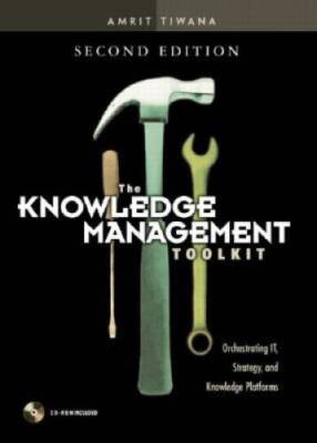 The Knowledge Management Toolkit: Orchestrating IT, Strategy, and Kn - VERY GOOD