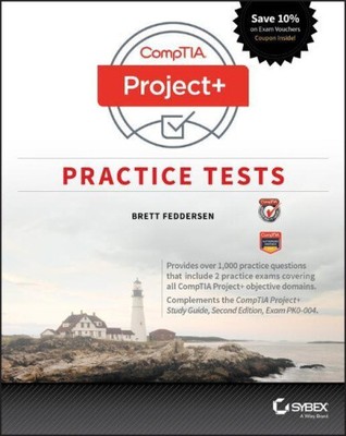 Comptia Project+ Practice Tests: Exam Pk0-004 by Brett J. Feddersen