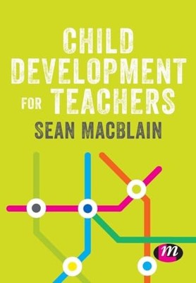 Child Development for Teachers (Primar... by MacBlain, Sean Paperback / softback