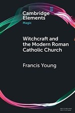 Witchcraft and the Modern Roman Catholic Church ... | Book