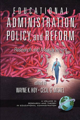 Educational Administration, Policy, and Reform – Research and Measurement Hoy