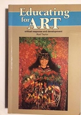 Educating for Art Paperback Rod Taylor