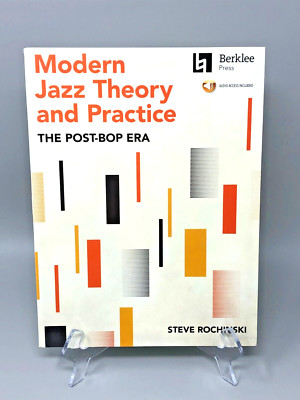 Modern Jazz Theory And Practice The Post-Bop Era By Steve Rochinski ...