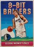 2025-26 Topps Basketball 8-Bit Ballers Dirk Nowitzki Dallas Mavericks Insert SP 